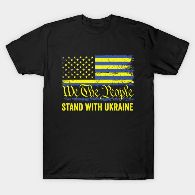 American Ukraine Flag We The People Stand With Ukraine T-Shirt by Hawenog